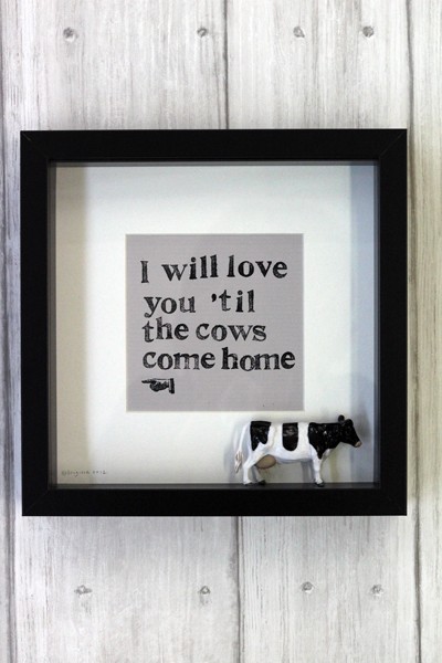 I Will Love You 'Til The Cows Come Home artwork